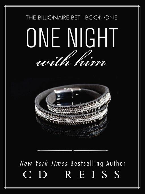 Title details for One Night With Him by CD Reiss - Wait list